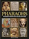 Pharaohs: The Rulers of Ancient Egypt for Over 3000 Years (History in Photographs)