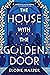 The House with the Golden Door (Wolf Den Trilogy, #2)