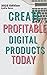 Create Profitable Digital P...