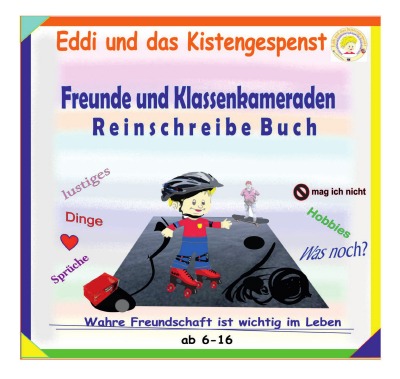 Freunde und Klassenkameraden Reinschreibe Buch: aus der Reihe: Eddi und das Kistengespenst