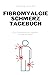 Fibromyalgie Schmerztagebuch by Roman Welzk