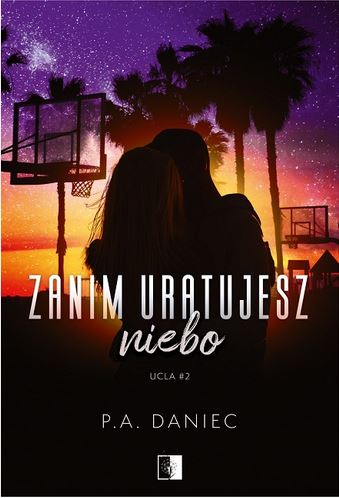 Zanim uratujesz niebo (UCLA, #2)