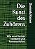 Die Kunst des Zuhörens: Wie...