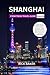 Shanghai Eyewitness Travel ...