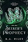 Seeker's Prophecy by K.A. Riley