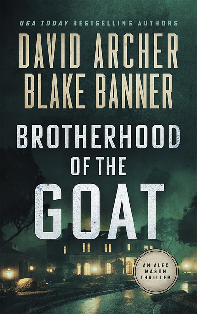 Brotherhood of the Goat (Alex Mason #10)