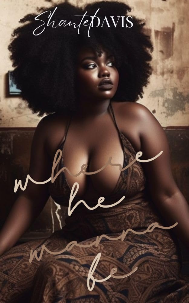 Where He Wanna Be (Kindle Edition)