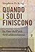 Quando i soldi finiscono. L...