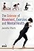 The Science of Movement, Exercise, and Mental Health by Jennifer Pilotti