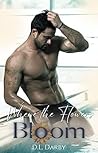 Where the Flowers Bloom by D.L. Darby