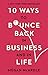 10 Ways to Bounce Back in Business and Life by Megan McArdle