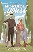 Morbidly Yours (Love in Galway, #1)