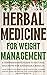 Herbal Medicine for Weight Management by A. Ennebati