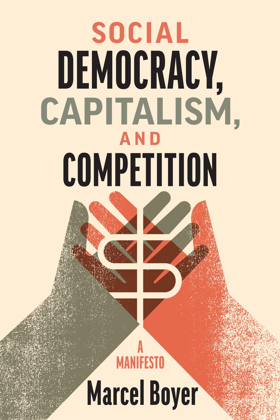 Social Democracy, Capitalism, and Competition: A Manifesto (Kindle Edition)