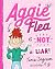 Aggie Flea is NOT a Liar!