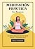 Meditación Práctica para Pr...