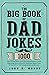 The Big Book Of Dad Jokes by John D.  Moody