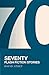 Seventy: Flash Fiction Stories