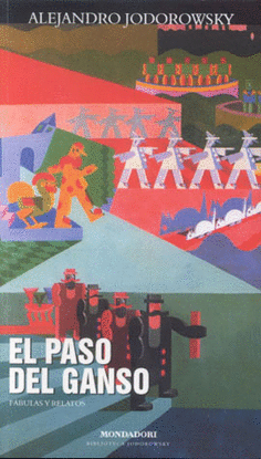 El paso del ganso. Fabulas y relatos (Paperback)