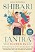 Shibari & Tantra: 2 Bücher ...