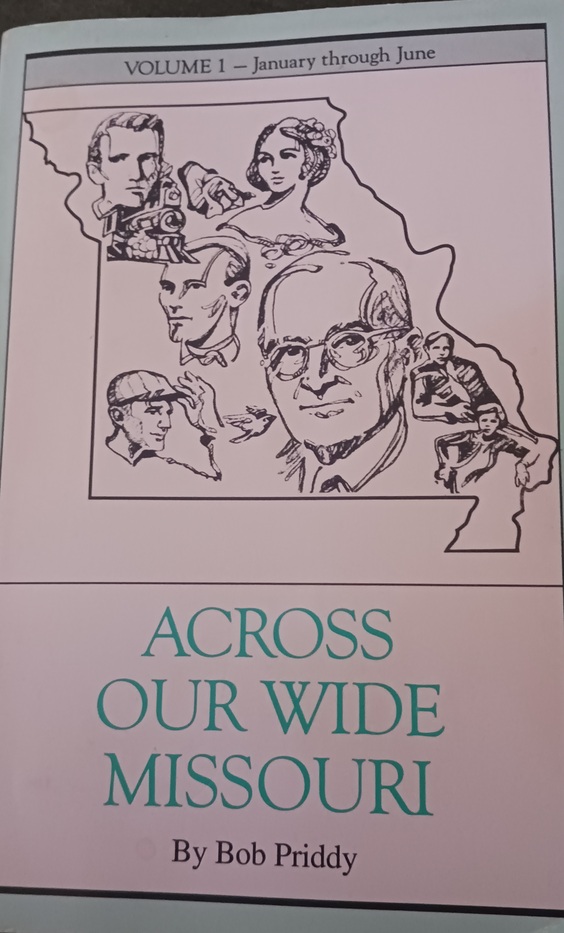 Across Our Wide Missouri - Volume I: January Through June
