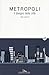 Metropoli. Il disegno delle...