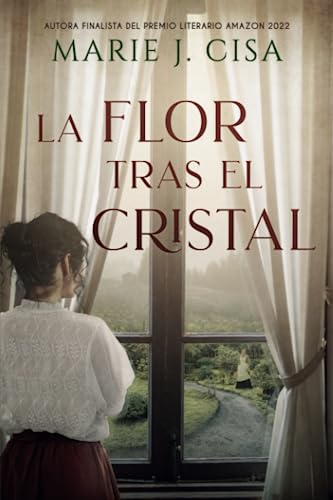 Portada de La Flor tras el Cristal, de Marie J. Cisa