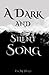A Dark and Silent Song (Mag...