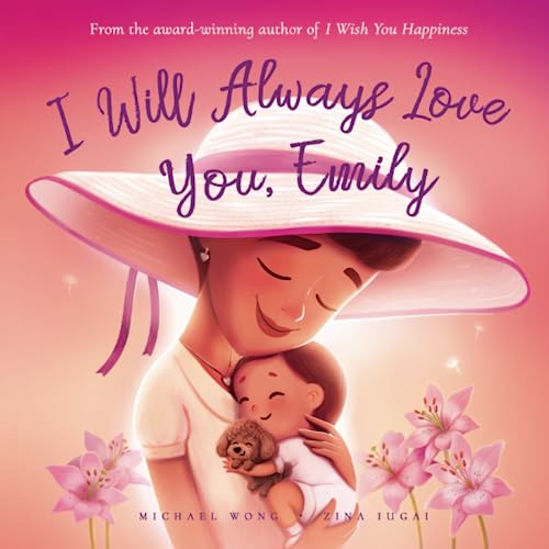 I Will Always Love You, Emily (The Unconditional Love for Emily Series)