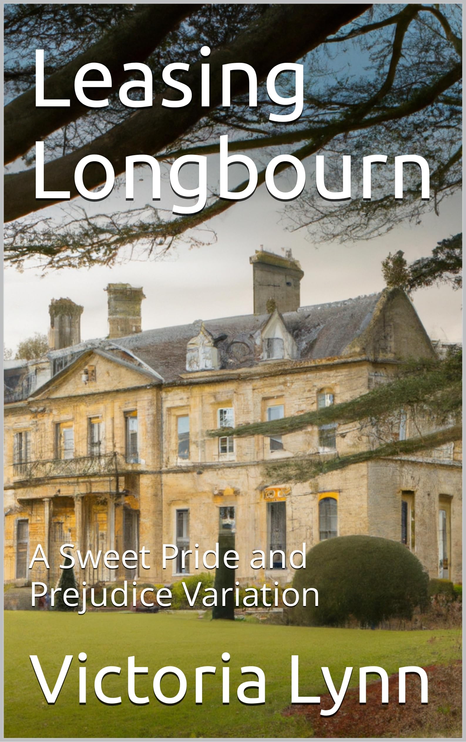 Leasing Longbourn (Kindle Edition)