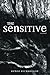 The Sensitive: a novel