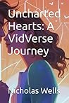 Uncharted Hearts: A VidVerse Journey