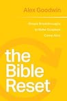 The Bible Reset by Alex   Goodwin