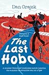 The Last Hobo: A clueless Detroit kid hitchhikes across America the summer the seventies ran out of gas The Last Hobo: A clueless Detroit kid hitchhikes across America the summer the seventies ran out of gas