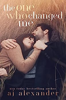 The One Who Changed Me