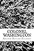 Colonel Washington