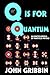 Q is for Quantum: An Encyclopedia of Particle Physics