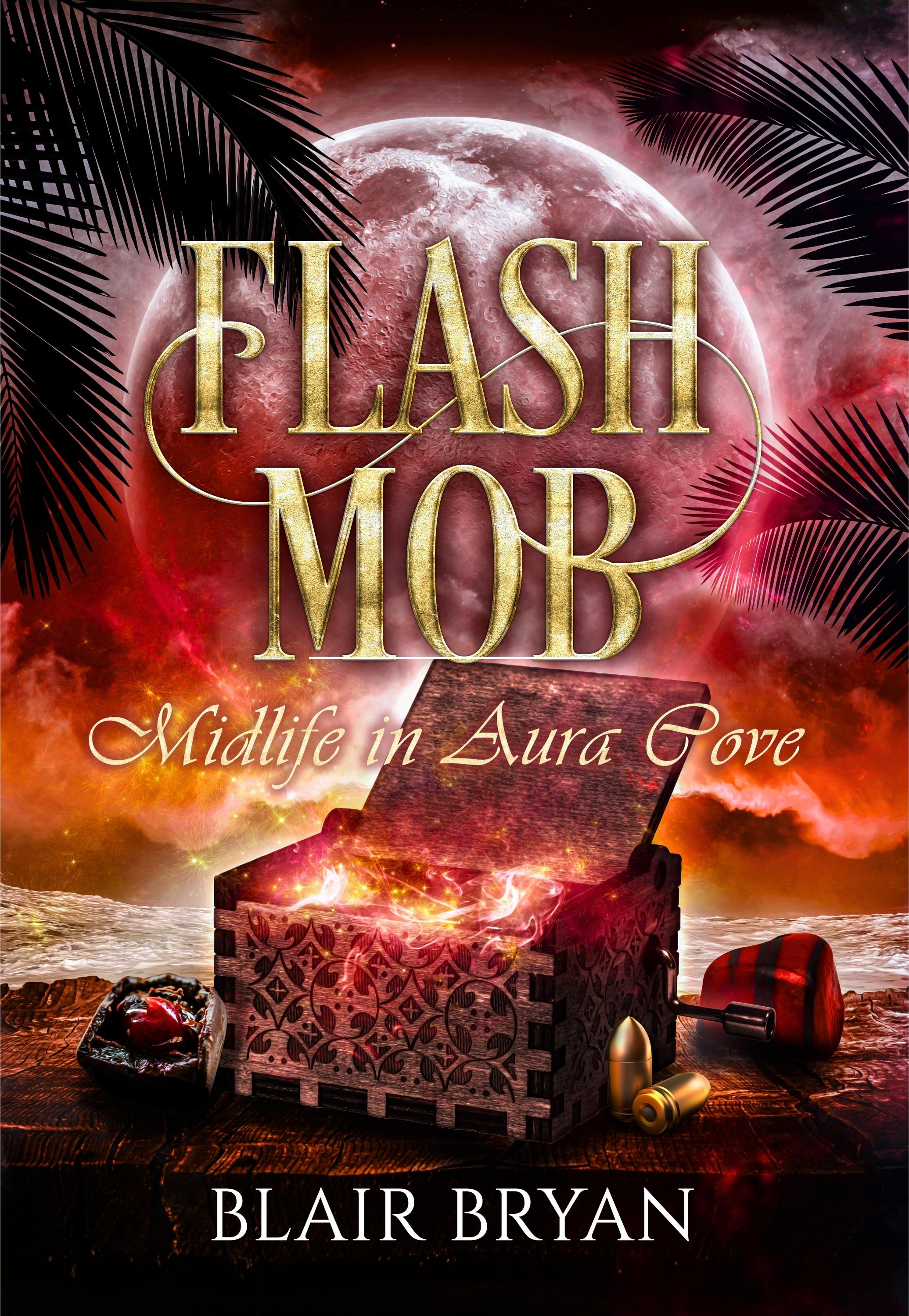 Flash Mob (Midlife in Aura Cove, #2)
