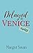 Delayed in Venice : The Vag...