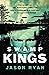 Swamp Kings: The Story of t...