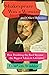Shakespeare Was a Woman and Other Heresies: How Doubting the Bard Became the Biggest Taboo in Literature