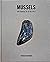 Mussels: An Homage in 50 Re...