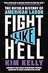 Fight Like Hell: ...