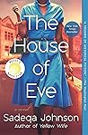 The House of Eve by Sadeqa Johnson The House of Eve by Sadeqa Johnson