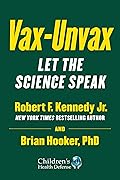 Vax-Unvax: Let the Science Speak (Children’s Health Defense)