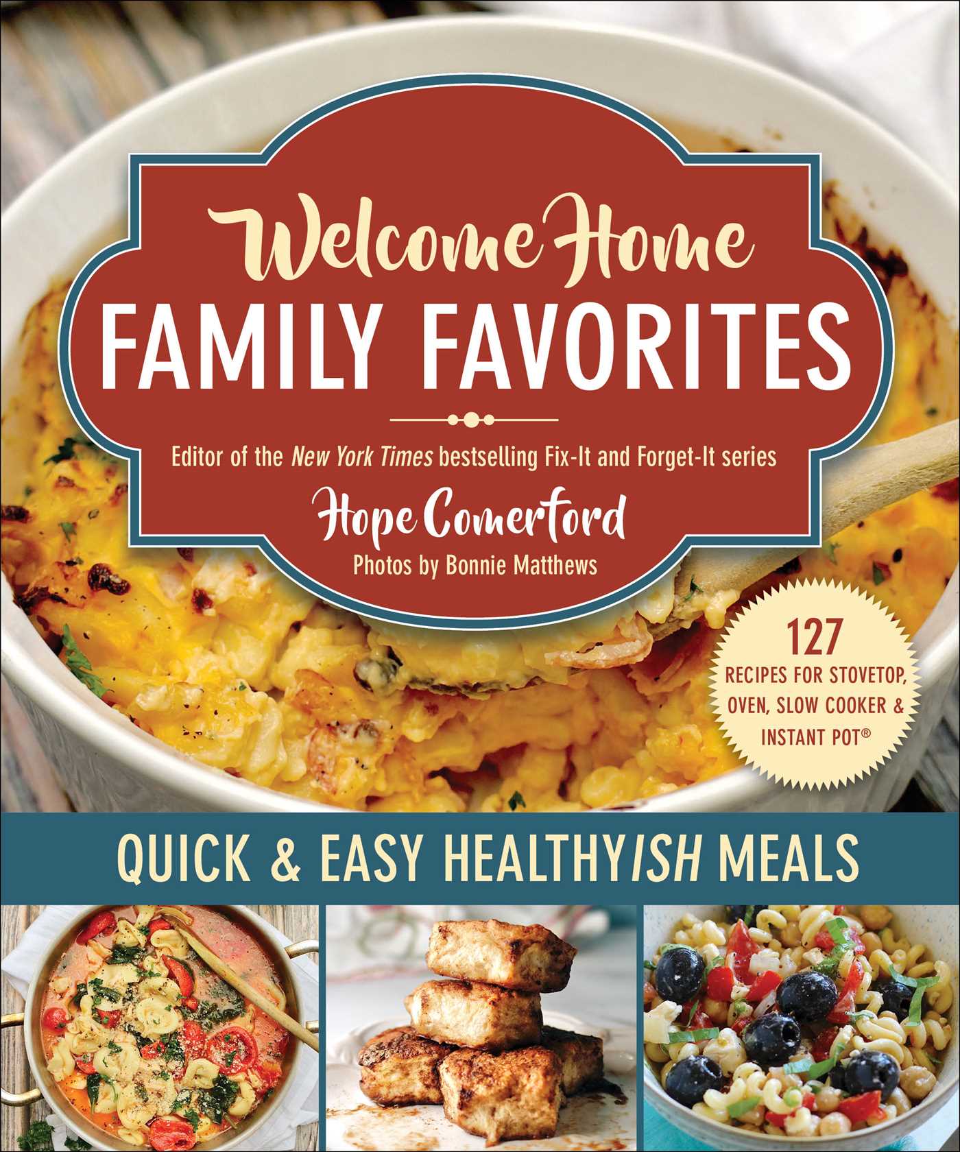 Welcome Home Family Favorites: Quick & Easy Healthyish Meals