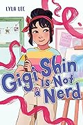 Gigi Shin Is Not a Nerd