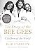 The Story of The Bee Gees by Bob Stanley