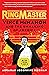 Ringmaster: Vince McMahon and the Unmaking of America