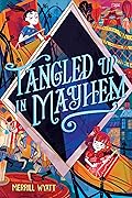 Tangled Up in Mayhem